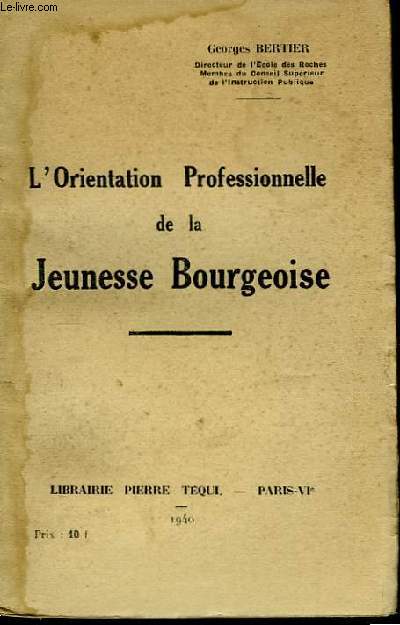 L'Orientation Professionnelle de la Jeunesse Bourgeoise.