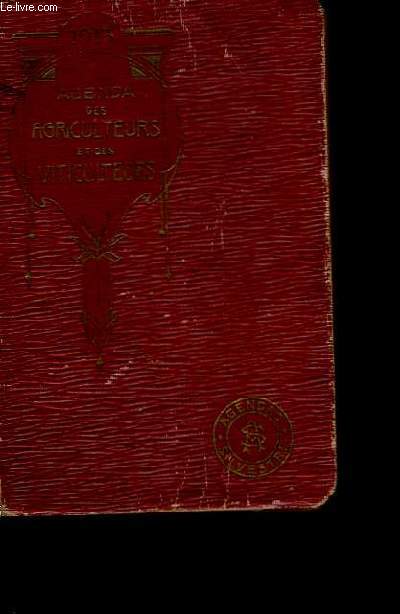 Agenda des Agriculteurs et des Viticulteurs. 1913, 19me anne.