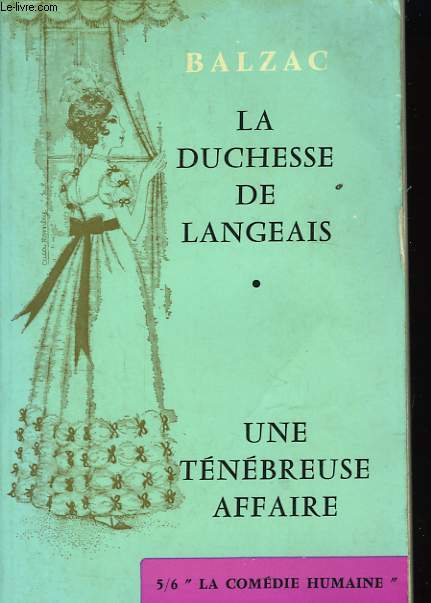 La Duchesse de Langeais - Une tnbreuse Affaire.