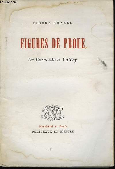 Figures de Proue. De Corneille  Valry.