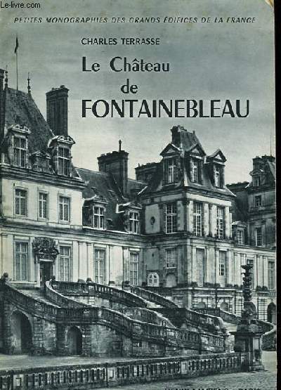 Le Chteau de Fontainebleau.