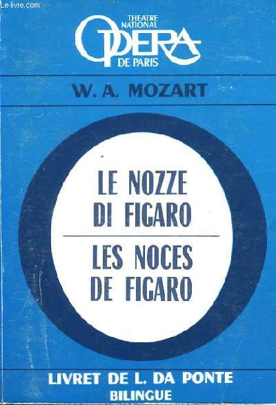 Les noces de Figaro - Le Nozze di Figaro.
