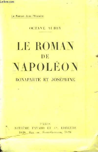 Le Roman de Napolon. Bonaparte et Josphine.