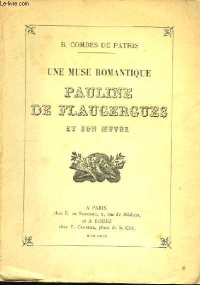 Une Muse Romantique. Pauline de Flaugergues et son oeuvre.