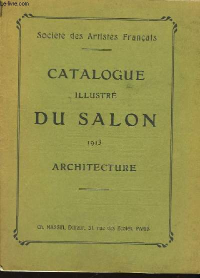 Catalogue illustr du Salon 1913. Architecture.