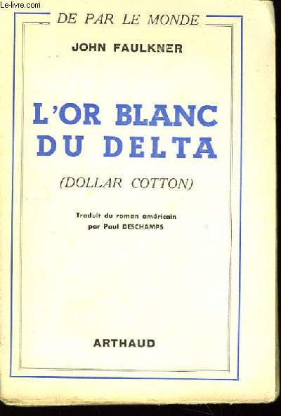 L'or blanc du delta (Dollar Cotton)