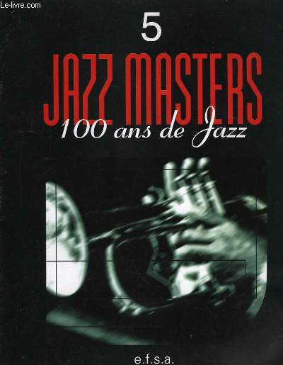 Jazz Masters n5 : 100 ans de Jazz.