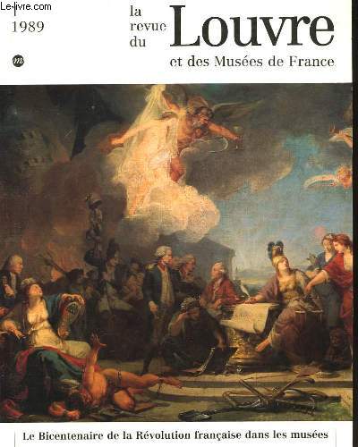 La Revue du Louvre et des Muses de France. N1 : Le bicentenaire de la Rvolution franaise dans les muses.