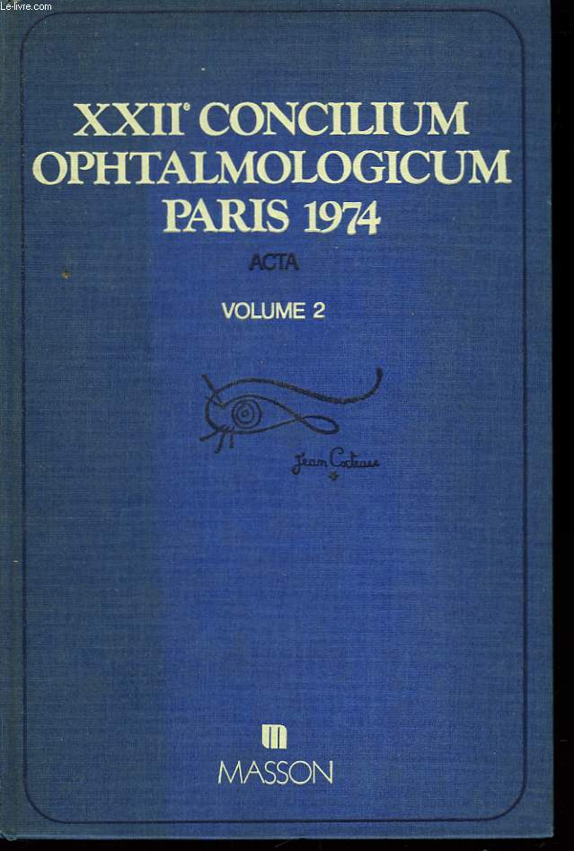 XXIIe Concilium Ophtalmologicum Paris 1974. Acta. Vol. 2