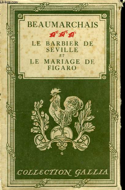 Le Barbier de Sville et le Mariage de Figaro.