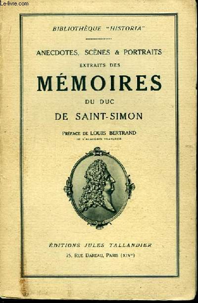 Anecdotes, Scnes & Portraits extraits des Mmoires du Duc de Sain-Simon. TOME 2nd : 1709 - 1715