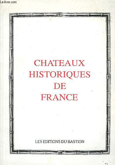 Chteaux Historiques de France.