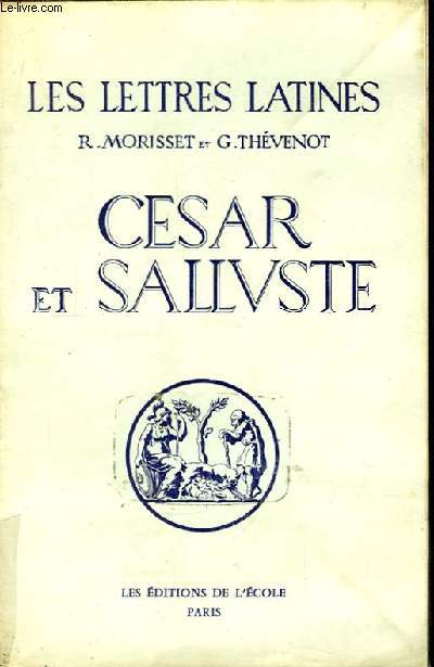 Les lettres latines. Csar et Salluste