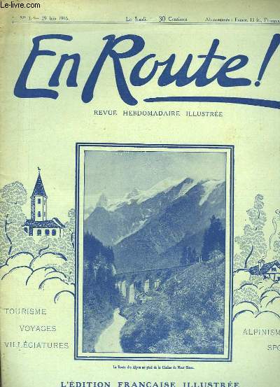En Route ! N3 : La route des Alpes au pied de la Chane du Mont-Blanc.
