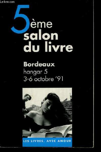 5me Salon du Livre. Bordeaux, hangar 5.