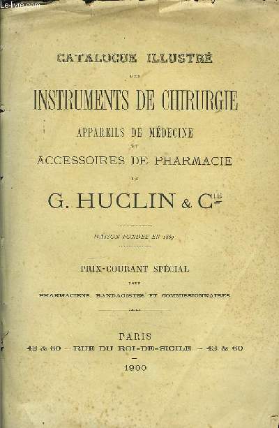 Catalogue Illustr des Instruments de Chirurgie, appareils de Mdecine et Accessoires de Pharmacie.