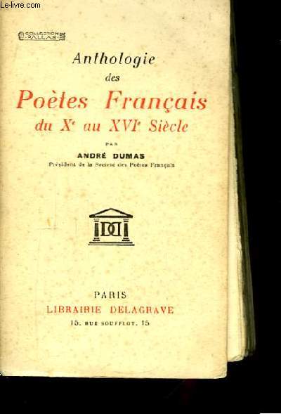 Anthologie des Potes Franais du X au XVI sicle.