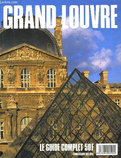 Grand Louvre. Guide complet.