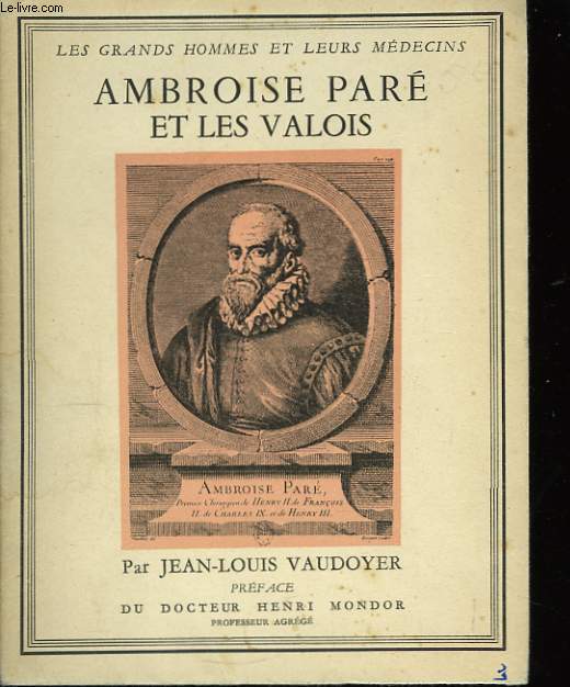 Ambroise Par et les Valois.