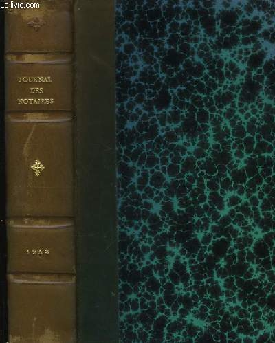 Journal des Notaires et des Avocats, et Jurisprudence du Notariat. TOME 184 : Anne 1953