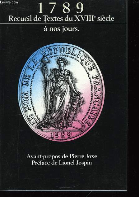 1789. Recueil de textes et documents du XVIII sicle  nos jours.