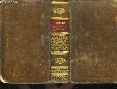 Selva, ou Recueil de Matriaux, de Discours et d'Instructions pour les Retraites Ecclsiastiques. 3 Tomes en un seul volume.