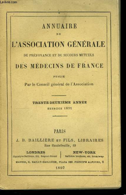 Annuaire de l'Association Gnrale de Prvoyance et de Secours Mutuels des Mdecins de France. 1891, 32me anne.