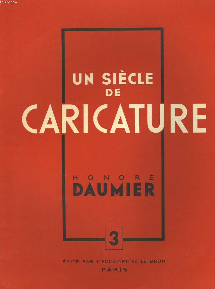 Un sicle de Caricature N3 : Honor Daumier.