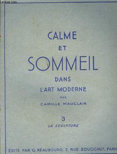 Calme et Sommeil dans l'Art Moderne. N3 : La Sculpture.
