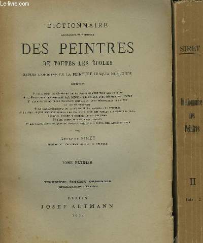 Dictionnaire, historique et raisonn des peintres de toutes les coles, depuis l'origine de la peinture jusqu' nos jours. En 2 TOMES