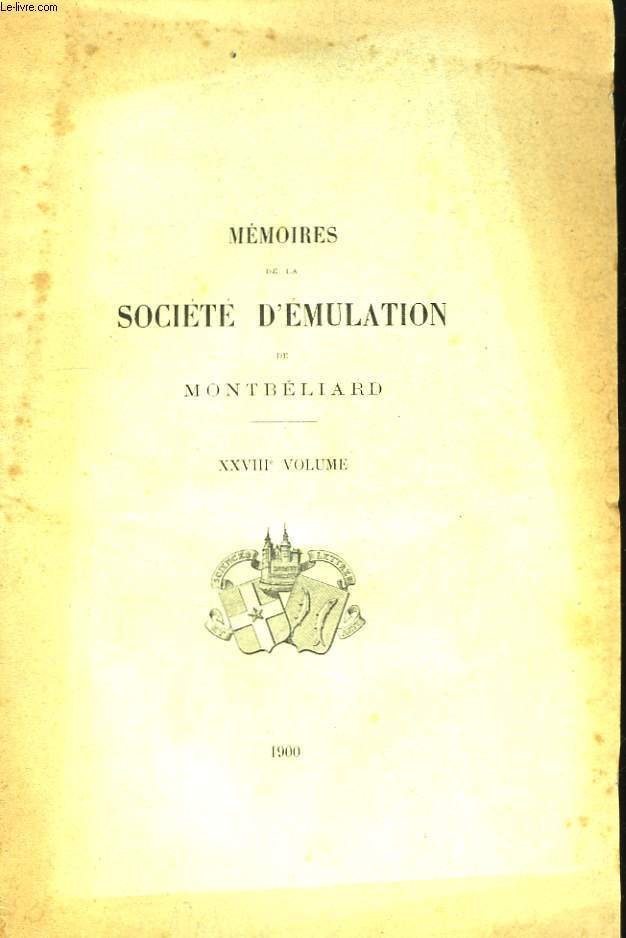 Mmoires de la Socit d'Emulation de Montbliard. XXVIIIme volume.