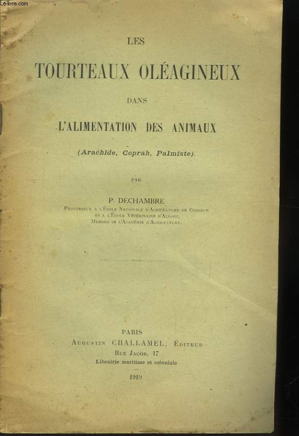 Les Tourteaux Olagineux dans l'Alimentation des Animaux (Arachide, Coprah, Palmiste).