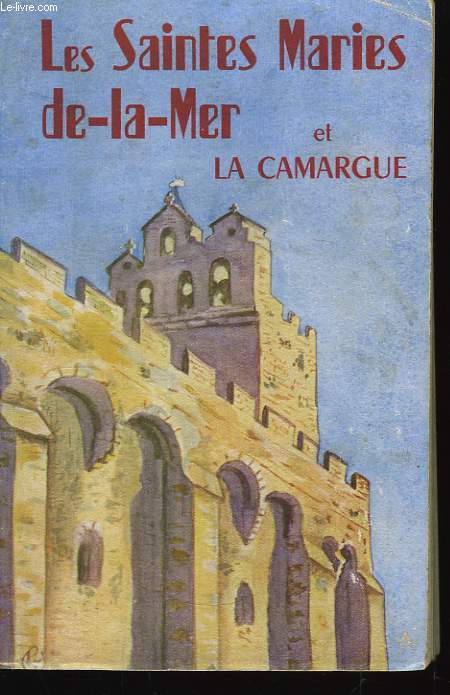 Les Saintes-Maries-de-la-Mer et la Camargue.