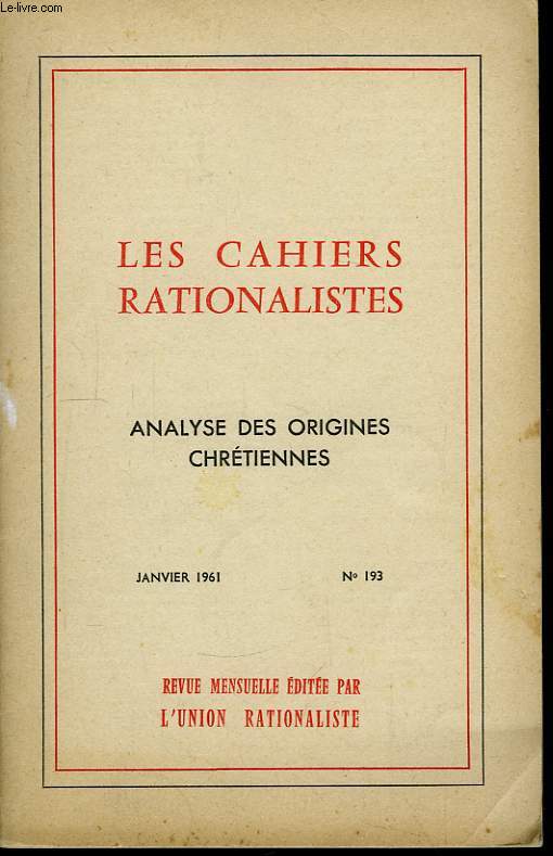 Les Cahiers Rationalistes N193 : Analyse des Origines Chrtiennes.