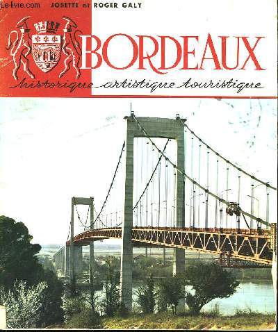 Bordeaux. Historique, Artistique, Touristique.
