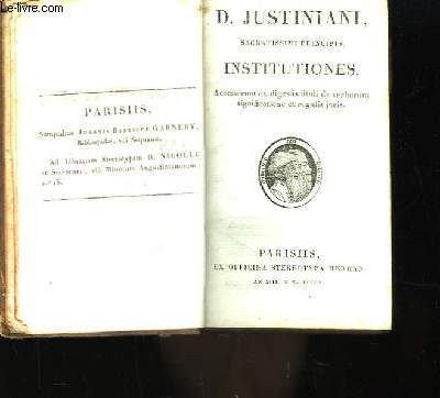D. Justiniani sacratissimi Principis Institutiones.