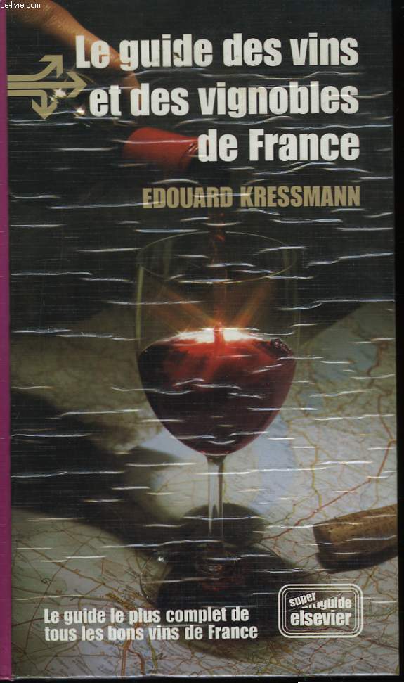 Le guide des vins et des vignobles de France.