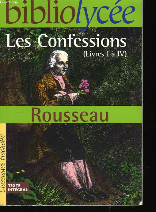 Les Confessions. (Livre I  IV)