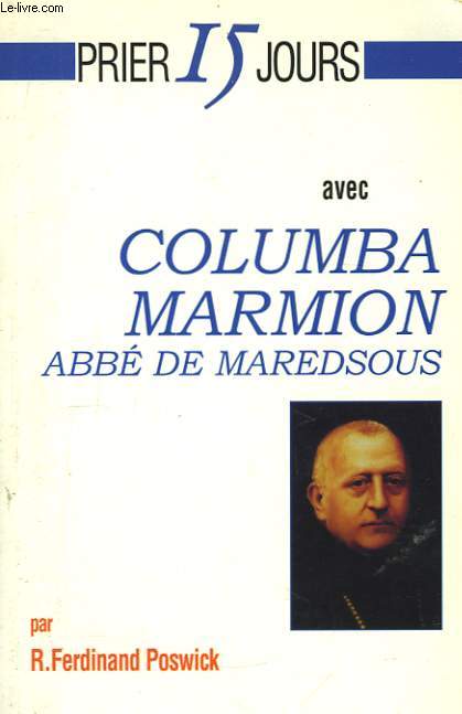 Prier 15 jours vec Columba Marmion, Abb de Maredsous