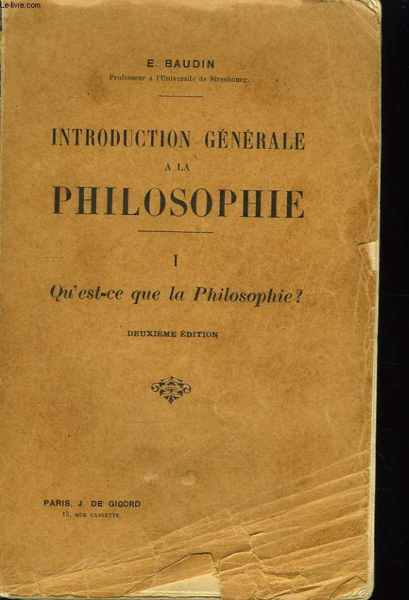 Introduction gnrale  la Philosophie. TOME I : Qu'est-ce que la Philosophie ?