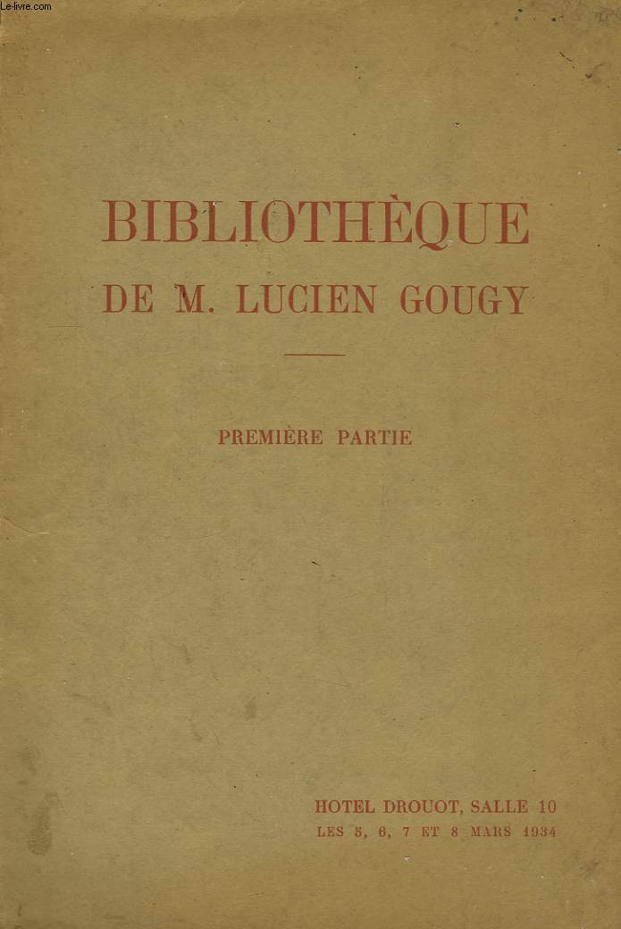 Bibliothque de M. Lucien Gougy. Ire partie.