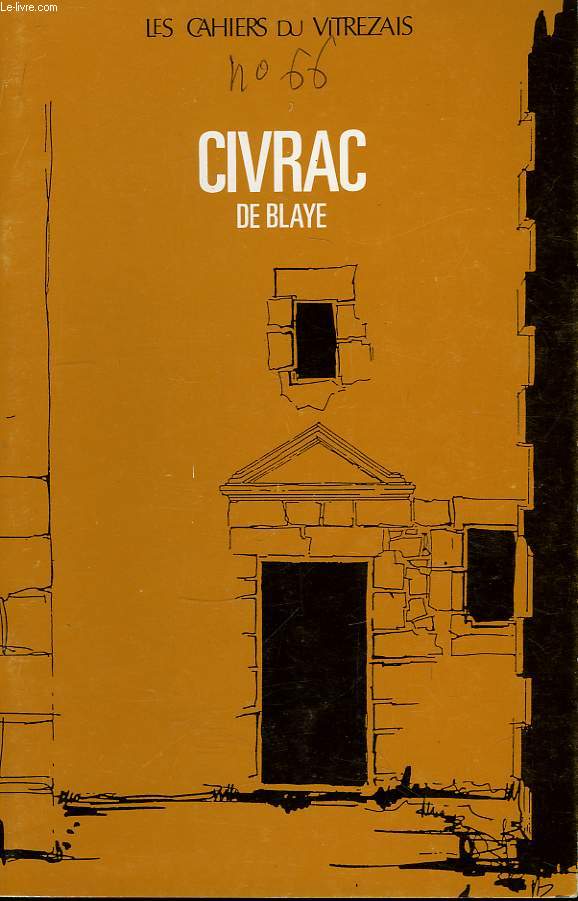 Les Cahiers du Vitrezais. N66 : Civrac, de Blaye.