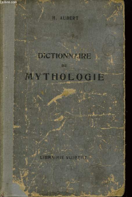 Dictionnaire de Mythologie Classique.