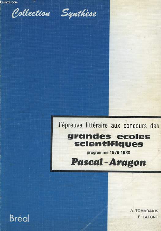 L'preuve littraire aux concours des grandes coles scientifiques. Pascal - Aragon.