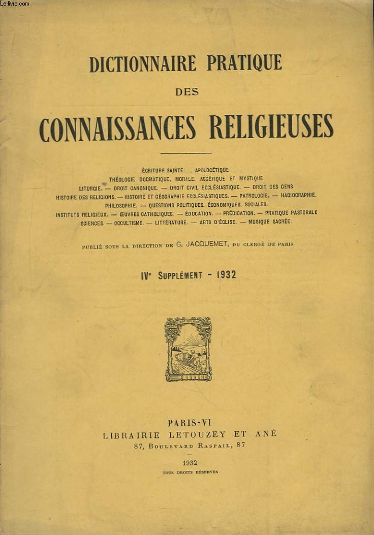 Dictionnaire pratique des Connaissances Religieuses. IVme supplment : 1932