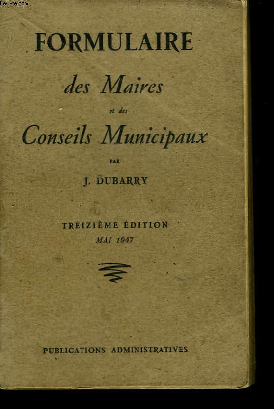 Formulaire des Maires et des Conseils Municipaux.