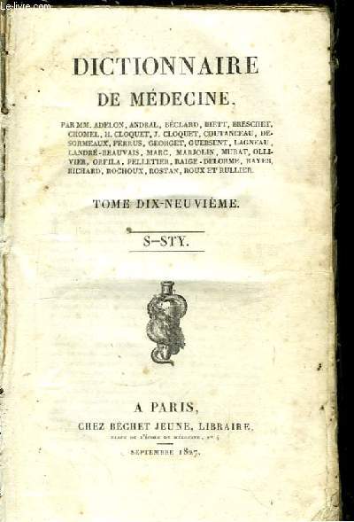 Dictionnaire de Mdecine. TOME XIX : S - STY