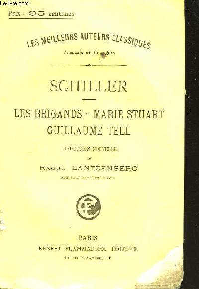 Les Brigands - Marie Stuart - Guillaume Tell.