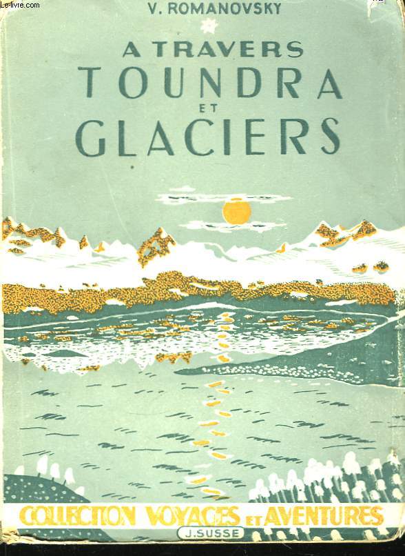 A travers Toundra et Glaciers