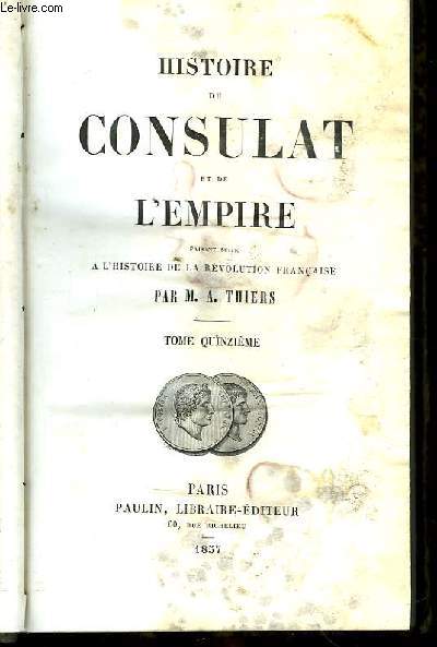 Histoire du Consulat et de l'Empire TOME XII